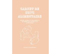 carnet de suivi alimentation et sport: Carnet pour suivre les calories et le sport- beige