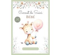 Carnet de Suivi bébé: Journal de bord de bébé en COULEUR - 1er âge - 120 jours de suivi - Cadeau idéal grossesse naissance