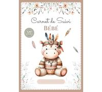 Carnet de Suivi bébé: Journal de bord de bébé en COULEUR - 1er âge - 120 jours de suivi - Cadeau idéal grossesse naissance