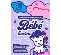 Carnet de Suivi Bébé Licorne Mauve 0-6 Mois - Journal de Naissance Tout-en-un à Remplir - 232 Pages Soins-Tétées-Sommeil & Souvenirs: Le carnet-album élégant et personnalisable à garder pour toujours