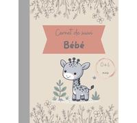 Carnet de suivi Bébé : Livre vide à remplir avec toutes les infos autour du nourisson