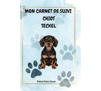 CARNET DE SUIVI CHIOT TECKEL: Édition pattes douces