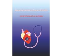 Carnet de suivi de la tension artèrielle: Suivez votre santé au quotidien