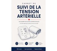 Carnet de SUIVI DE LA TENSION ARTERIELLE: Suivi quotidien de la pression artérielle et du pouls , Un outil simple pour prendre soin de votre santé (Health & Recovery Collection)