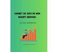 Carnet de suivi de mon budget mensuel - Août 2025 à Décembre 2026