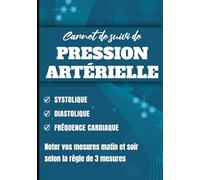 Carnet de Suivi de Tension Artérielle - Journal de Bord d’Automesure : Relevés Systoliques, Diastoliques, Fréquence Cardiaque | Suivi Hypertension Selon la Règle des 3 Mesures