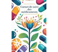 Carnet de suivi des médicaments: Livret santé avec 105 pages de suivi hebdomadaire pour 2 ans de traitement - posologies, prises quotidiennes, données médicales et médicaments en cours.