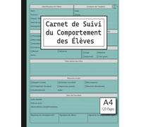Carnet de Suivi du Comportement des Élèves: Cahier de bord enseignant pour le suivi individuel de la discipline