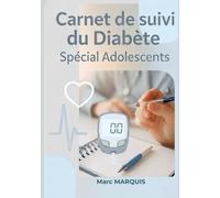 CARNET DE SUIVI DU DIABETE: Spécial Adolescents