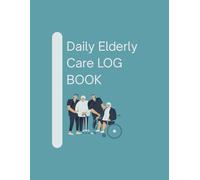 Carnet de Suivi du Soignant : Journal Quotidien pour le Suivi de la Santé, des Médicaments et des Soins aux Personnes Âgées, Alzheimer ou à Domicile: ... humeurs, activités & notes - Idéal pour les