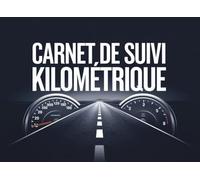 Carnet de suivi kilométrique: Journal de bord kilométrique pour professionnels, indépendants et particuliers - Suivi des déplacements, trajets et frais de véhicule