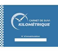 Carnet de suivi kilométrique: Journal de bord pour le suivi des déplacements pour véhicules professionnels et personnels