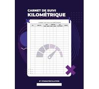 Carnet de suivi kilométrique: Journal de bord pour le suivi des déplacements pour véhicules professionnels et personnels