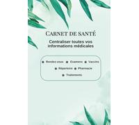 Carnet de Suivi Médical: Suivi médical complet, simple et organisé pour rendez-vous, traitements, examens et vaccins - Carnet pratique à remplir et à transporter, format A5+ en couleur