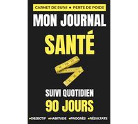Carnet de Suivi Perte de Poids: Journal minceur 90 jours : carnet de suivi perte de poids pour rester motivé, suivre vos progrès et enfin atteindre ... vous aide à tenir votre régime dans la durée.