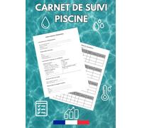 Carnet De Suivi Piscine: Relevés quotidiens de la qualité de l’eau - 120 pages - Suivi de 4 bassins - Format A4 - Idéal pour collectivités, campings, hôtels, piscines publiques