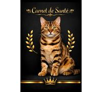 Carnet de Suivi Santé pour Chat - Bengal - Vaccins, Soins, Poids et Suivi Quotidien - 75 pages. Durable et résistant grâce à sa couverture premium