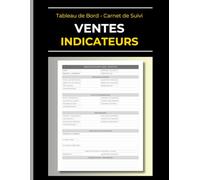 Carnet de Suivi & Tableau de Bord: Indicateurs de Ventes: Suivez la Performance de Votre Équipe de Vente | Techniques de Vente - Force de Vente | ... & Managers: Meetings, Prospects, Actions, KPI