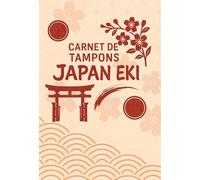 Carnet de Tampons Japan Eki: Pour Collectionnez les tampons des gares du Japon