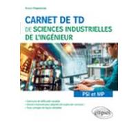 Carnet De Td De Sciences Industrielles De Lingénieur (sii) - Psi Et Mp