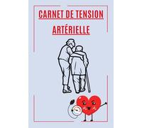 Carnet de tension artérielle: Pour le suivi quotidien de la tension artérielle - 3 mesures par jour, vue d’ensemble sur 1 an, grands caractères, utilisation facile
