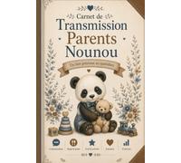 Carnet de Transmission Parents Nounou: Carnet de liaison Nounou pour conserver chaque petit moment de la journée tout en facilitant la communication ... et les professionnels de la petite enfance.