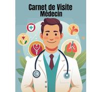 Carnet de visite médecin: Agenda pour Noter Visites Médicales