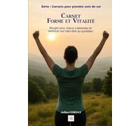 Carnet de Vitalité & Bien-être: 60 jours pour retrouver énergie et équilibre après 60 ans (Les carnets pour prendre soin de soi)