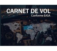 Carnet de vol conforme EASA: Pour ULM, Avion, Hélicoptère, Paramoteur, Motoplaneur, Suivi complet de vol et simulateur