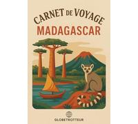 Carnet de voyage à Madagascar à remplir- Journal de bord de voyage vierge pour ado / enfant / fille / garçon / adulte - cahier de voyage enfant - ado - idée cadeau fille garçon