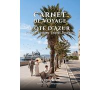Carnet de Voyage Côte d'Azur: French Riviera Travel Journal (L'Écho des Siècles)