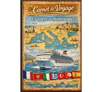 CARNET DE VOYAGE: Croisière en Méditerranée