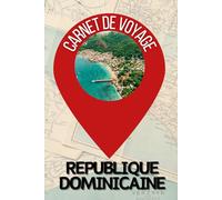 Carnet de voyage en République Dominicaine à remplir- Journal de bord de voyage à Saint-Domingue, Puerto Plata, Punta Cana, Santa Brabara, vierge pour ... enfant - ado - idée cadeau fille garçon