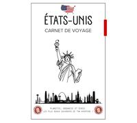 Carnet de Voyage États-Unis: Journal de bord USA, Planifiez, explorez et gardez une trace inoubliable de votre aventure