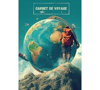 Carnet de Voyage Incontournable - Journal de bord format A5 avec 100 pages blanches - Idée cadeau pour voyageurs et aventuriers: Récits d'aventures, ... Notes - Donnez libre cours à votre créativité