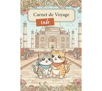Carnet de Voyage "Les Aventures des Chatons Voyageurs" - Inde: Carnet de Notes, Cahier de 100 pages lignées pour prise de notes
