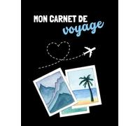 Carnet de voyage - Mes plus belles escales (Les Carnets Noirs)