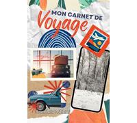 Carnet de Voyage pour Enfant: Livre souvenir de voyage pour enfants avec pages d’activités, espace photos et journal d’aventures | Idée cadeau vacances enfant garçon et fille