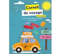 Carnet de voyage pour enfants 6-10 ans: Cahier d'activités et de souvenirs de vacances....pour écrire, observer, dessiner et apprendre.