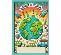 Carnet de voyage: pour les souvenirs de voyages et de vacances des enfants