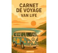 Carnet de voyage Van Life à remplir- Journal de bord de voyage en Van vierge pour ado / enfant / fille / garçon / adulte - cahier de voyage enfant - ado - idée cadeau fille garçon