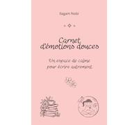 Carnet d'émotions douces: Un espace calme pour écrire autrement