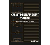 Carnet d'Entraînement Football A5 100 Pages: 2 Terrains par Page & Lignes - Cahier de Préparation, Tactique, Coups de Pied Arrêtés pour Entraîneur et Joueur
