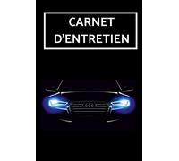 Carnet d'entretien: Carnet entretien voiture avec pages préfabriquées | Convient à tous les vehicules | Accessoire voiture | Entretien auto | carnet ... de bord carnet voiture livre voiture: 45