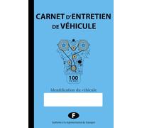 CARNET D'ENTRETIEN DE VÉHICULE: 100 pages à compléter, carnet de bord mécanique A5 pour voitures, camions et autocars, suivi entretien et réparations.