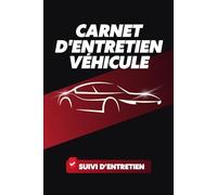 Carnet d'entretien véhicule: Livret de bord incluant 100 fiches pour le suivi des révisions, vidanges et réparations | Format A5 pour voiture, moto et utilitaire | Idéal pour la revente