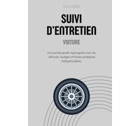Carnet d'entretien voiture, suivi complet du véhicule: journal de maintenance automobile simple et pratique - réparations, coûts, consommation, ... (Carnets & Trackers du quotidien)
