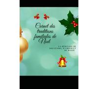 Carnet des Traditions familiales de Noel: Un Héritage de souvenirs, d'Amour & de Magie