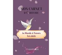 Carnet d'exercice d'écriture: Carnet d'écriture pour auteur(e)s | Dévelloper son inspiration | Epanouir son style d'écriture.