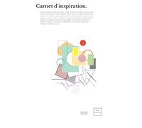 carnet d'inspiration: pour dessiner, prendre des notes ; pages du matin; journal intime ligné ; journal personnel ; carnet de croquis